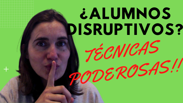 Estrategias de aula. Alumnos disruptivos